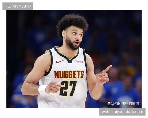 穆雷突破排挡改变进攻节奏，关键时刻得分效率明显提升